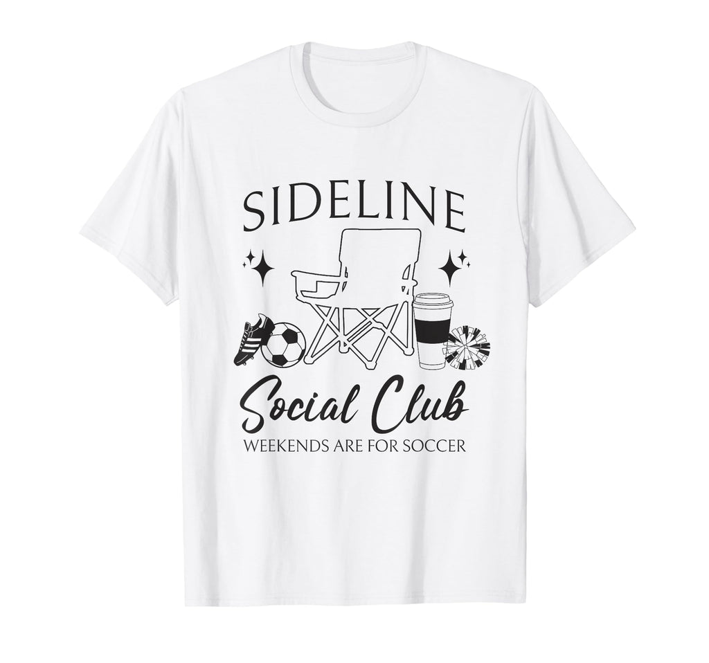Sideline Social Club Soccer Mom Game T-Shirt - Unique Graphic Men Women - T-Shirt, Sweatshirt, Hoodie