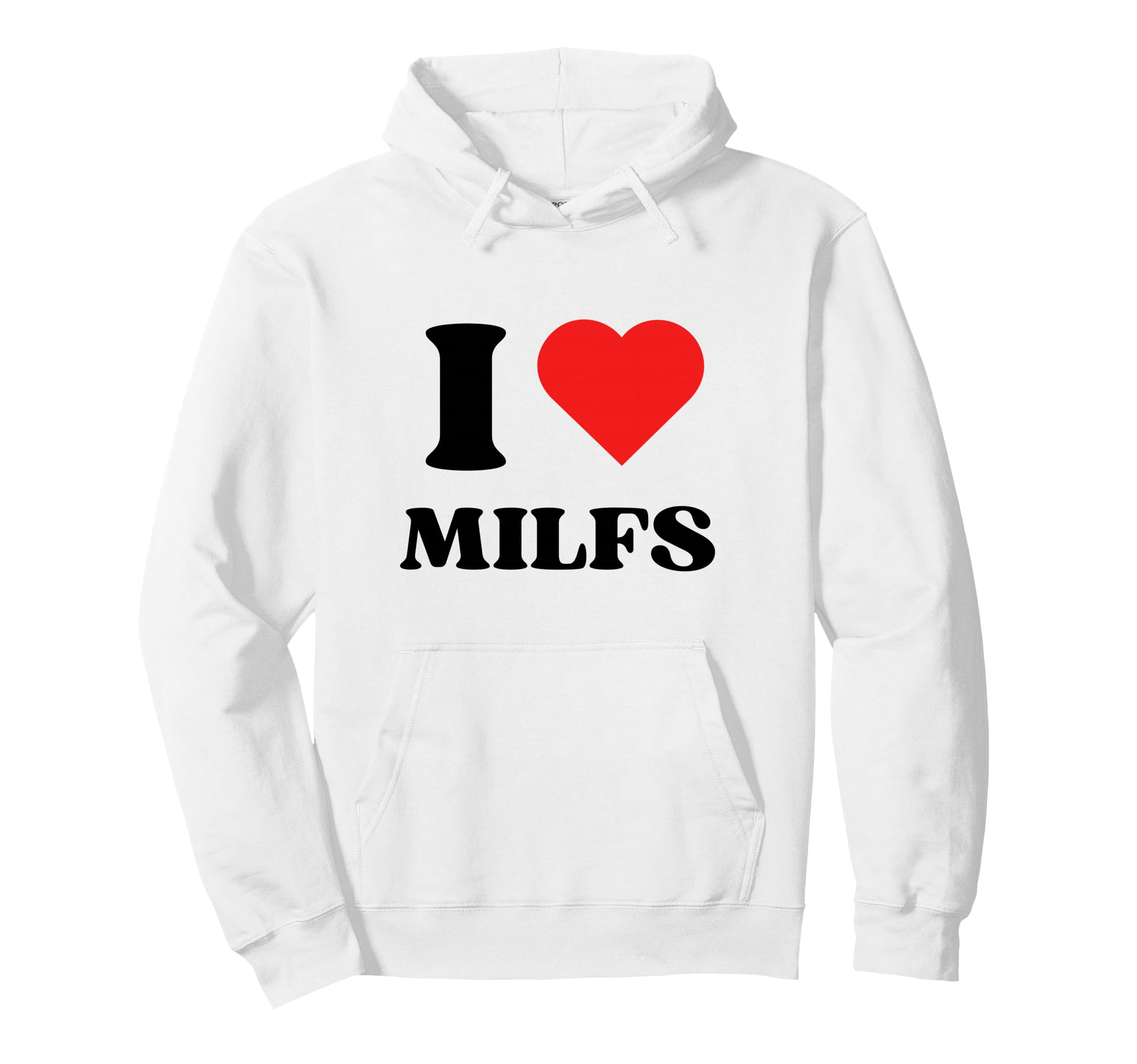 I Love Milfs I Heart Milfs Y2K Hoodie - Novelty Apparel for Adults - T-Shirt, Sweatshirt, Hoodie