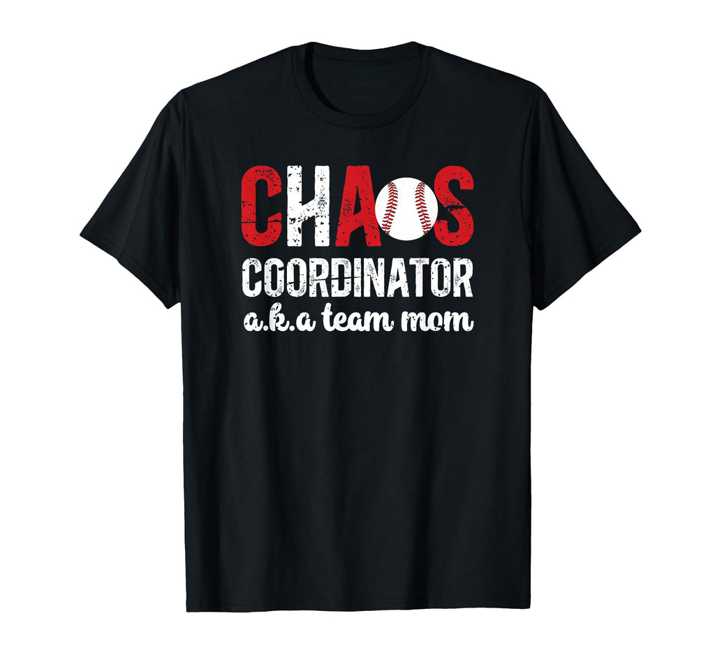 Chaos Coordinator Baseball Team Mom T-Shirt - Aesthetic Graphic Unisex - T-Shirt, Sweatshirt, Hoodie
