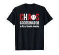 Chaos Coordinator Baseball Team Mom T-Shirt - Aesthetic Graphic Unisex - T-Shirt, Sweatshirt, Hoodie