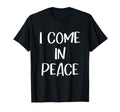 I Come Peace Im Peace Couple Matching T-Shirt - Streetwear Style Men Women - T-Shirt, Sweatshirt, Hoodie