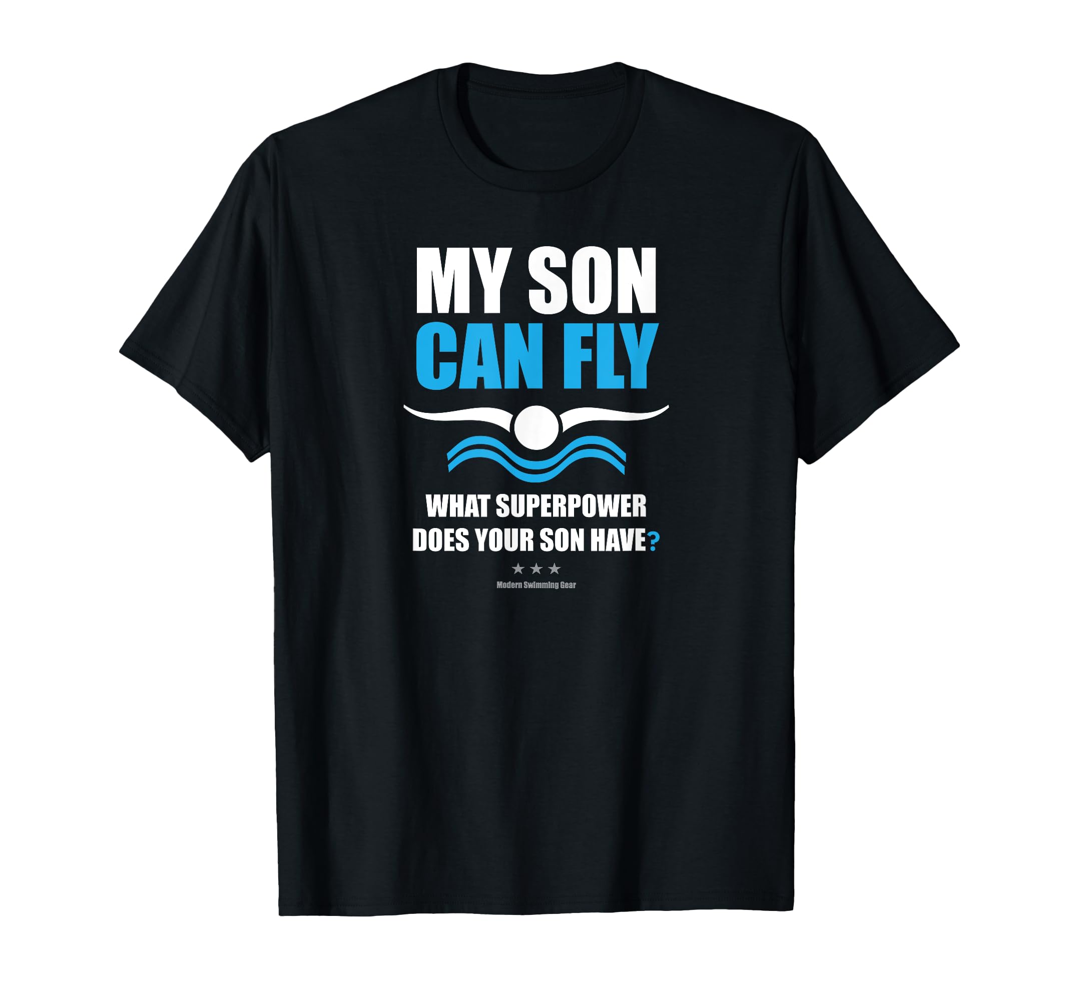 My Son Can Fly Superpower Mom Dad Swim T-Shirt - Graphic Print for Adults - T-Shirt, Sweatshirt, Hoodie