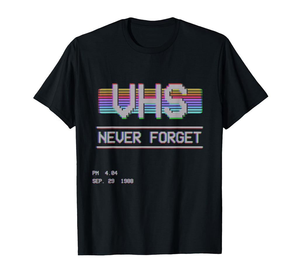 Never Forget Vhs Vcr Tape 80S 90S T-Shirt - Graphic Print Men Women - T-Shirt, Sweatshirt, Hoodie