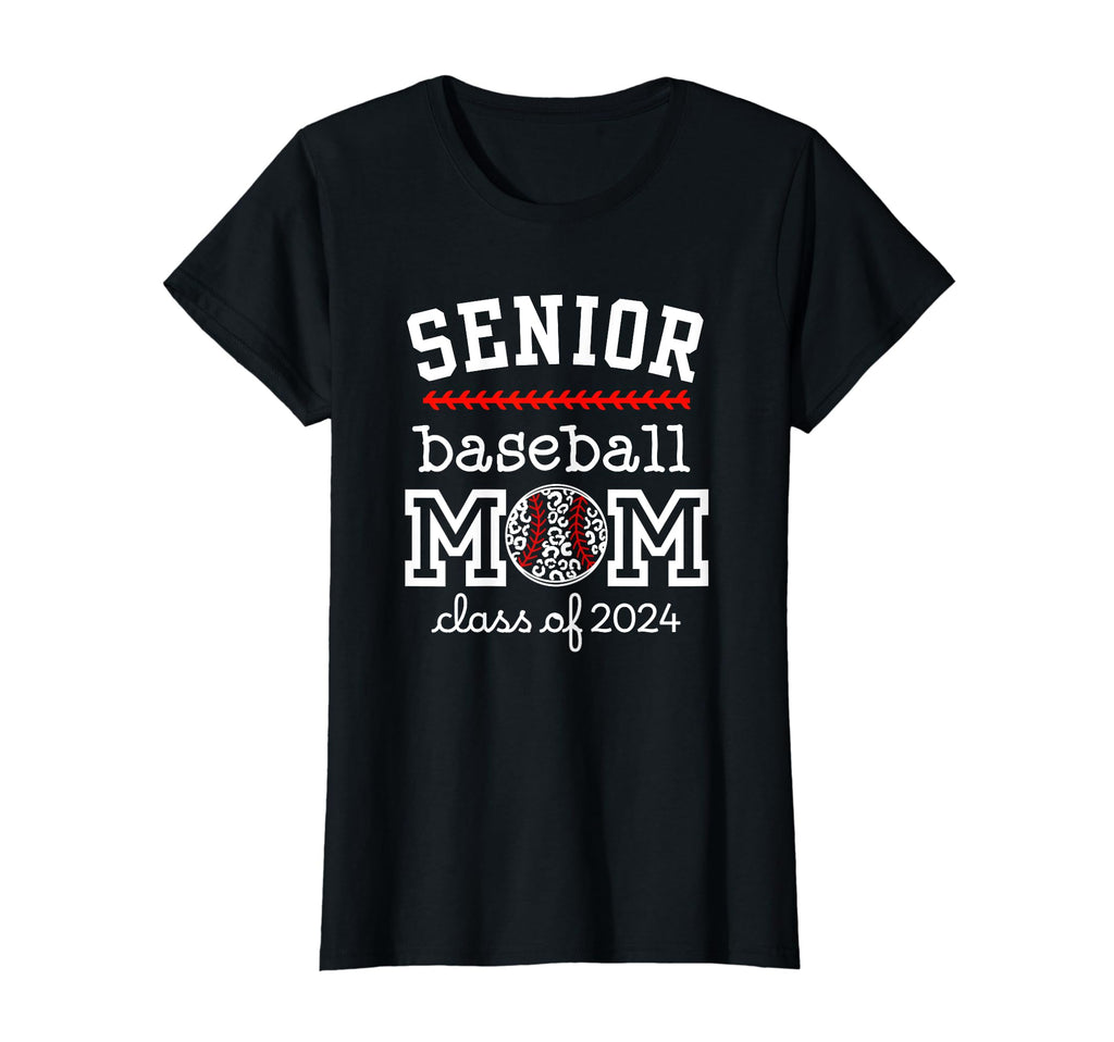 Proud Senior Mom Baseball Class 2024 Gift T-Shirt - Novelty Apparel Unisex - T-Shirt, Sweatshirt, Hoodie