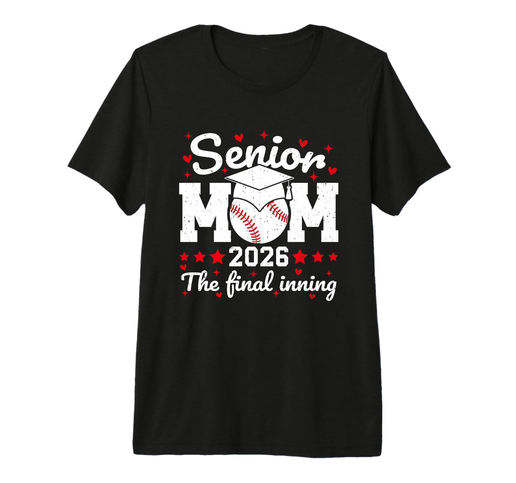 Senior Mom 2026 Final Inning Proud T-Shirt - Aesthetic Graphic for Adults - T-Shirt, Sweatshirt, Hoodie