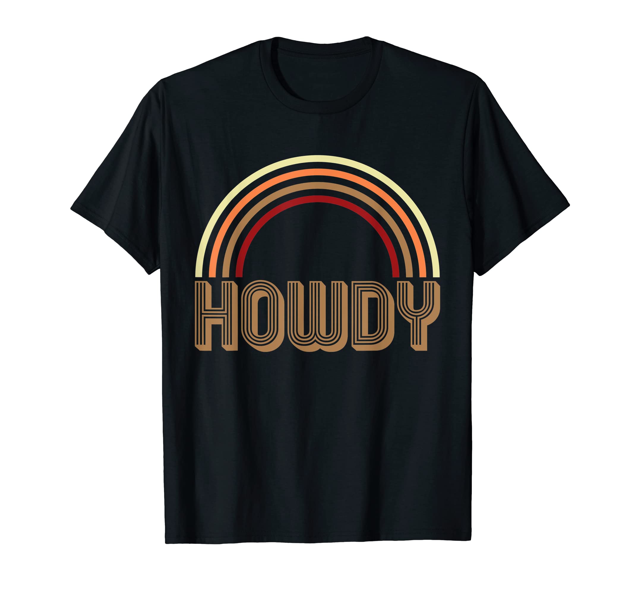 Howdy And Rainbow T-Shirt - Novelty Apparel Unisex - T-Shirt, Sweatshirt, Hoodie