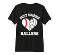 Busy Raising Ballers Baseball T-Shirt - Trendy Graphic for Adults - T-Shirt, Sweatshirt, Hoodie