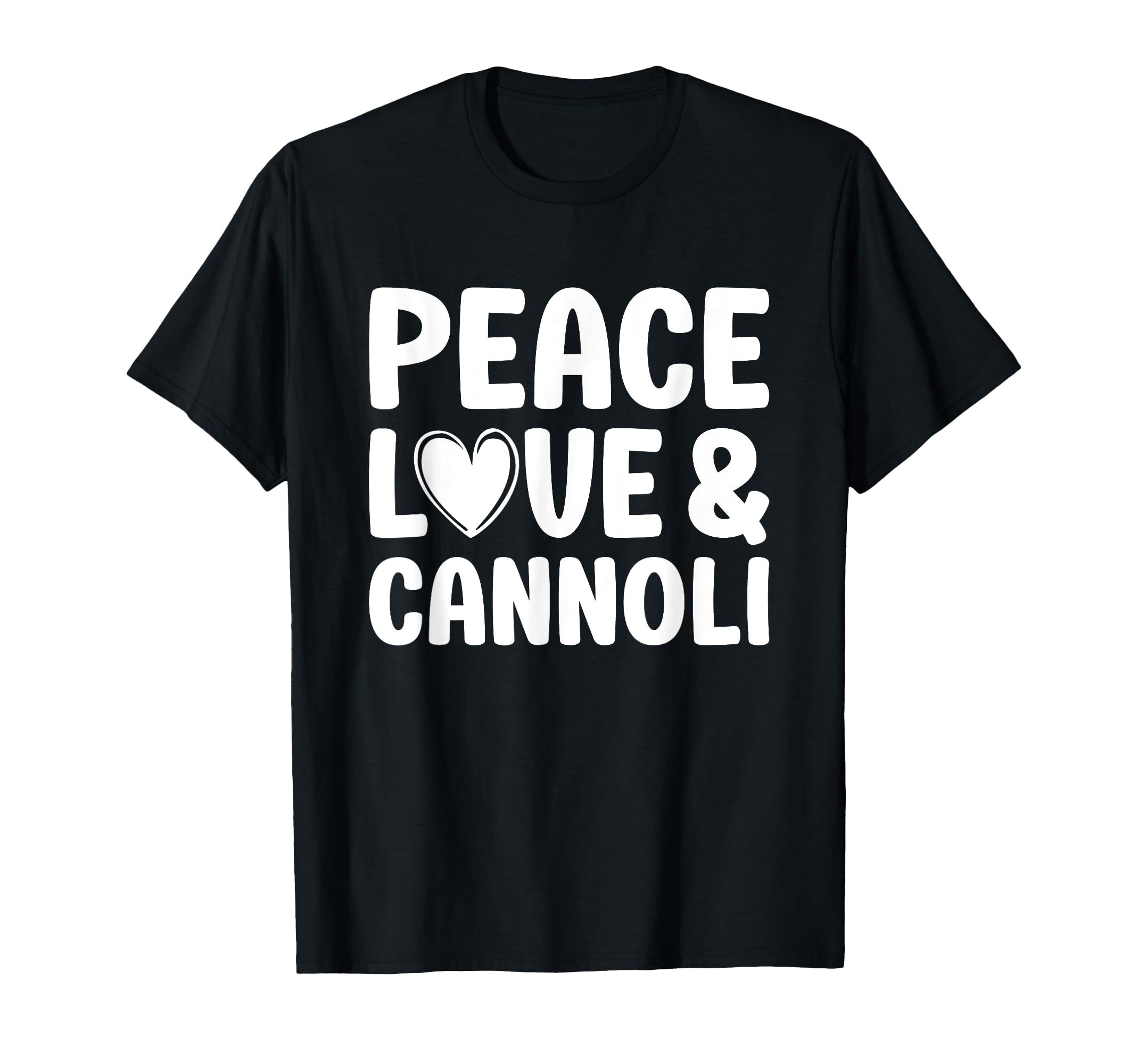Cannoli I Love Cannoli Funny Food T-Shirt - Novelty Apparel for Adults - T-Shirt, Sweatshirt, Hoodie
