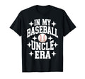 My Baseball Uncle Era Baseball T-Shirt - Casual Everyday Wear Men Women - T-Shirt, Sweatshirt, Hoodie