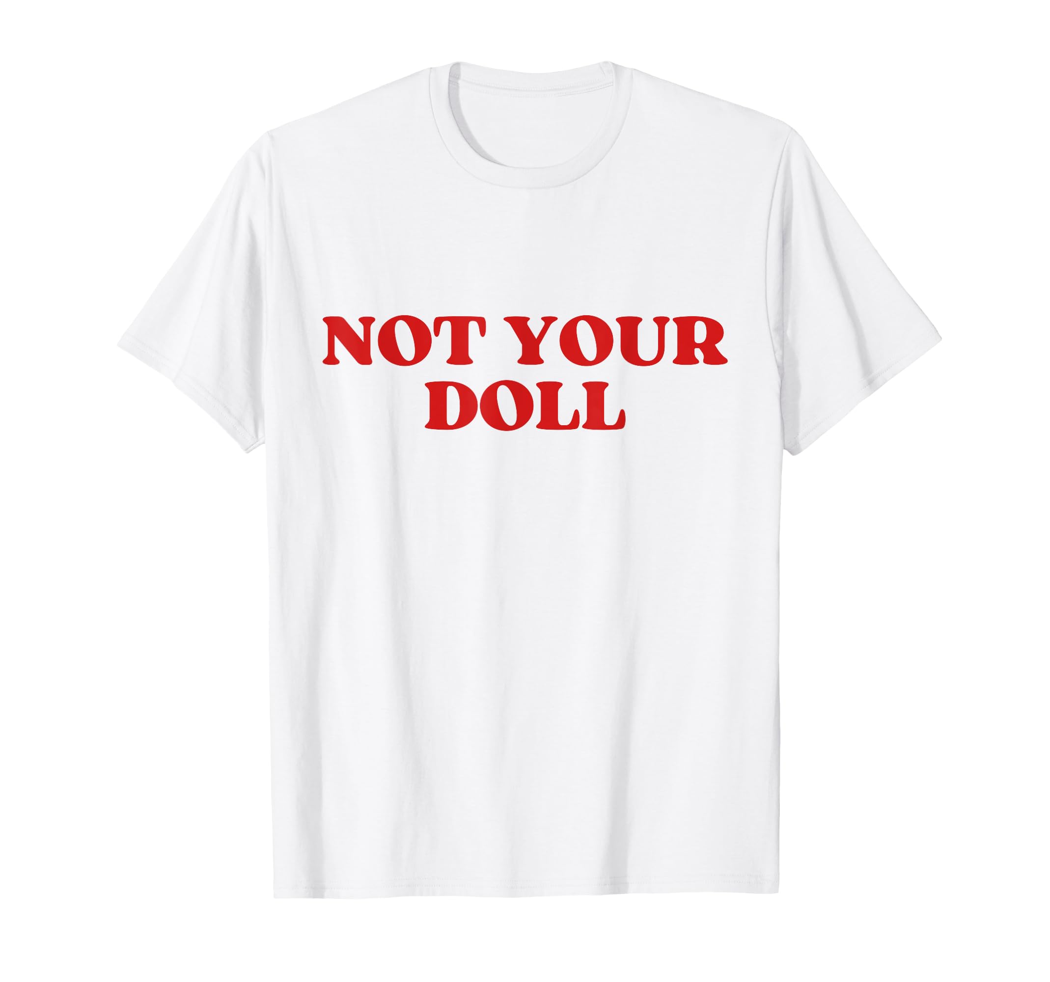 Original Not Your Doll Y2K Aesthetic T-Shirt - Novelty Apparel Men Women - T-Shirt, Sweatshirt, Hoodie
