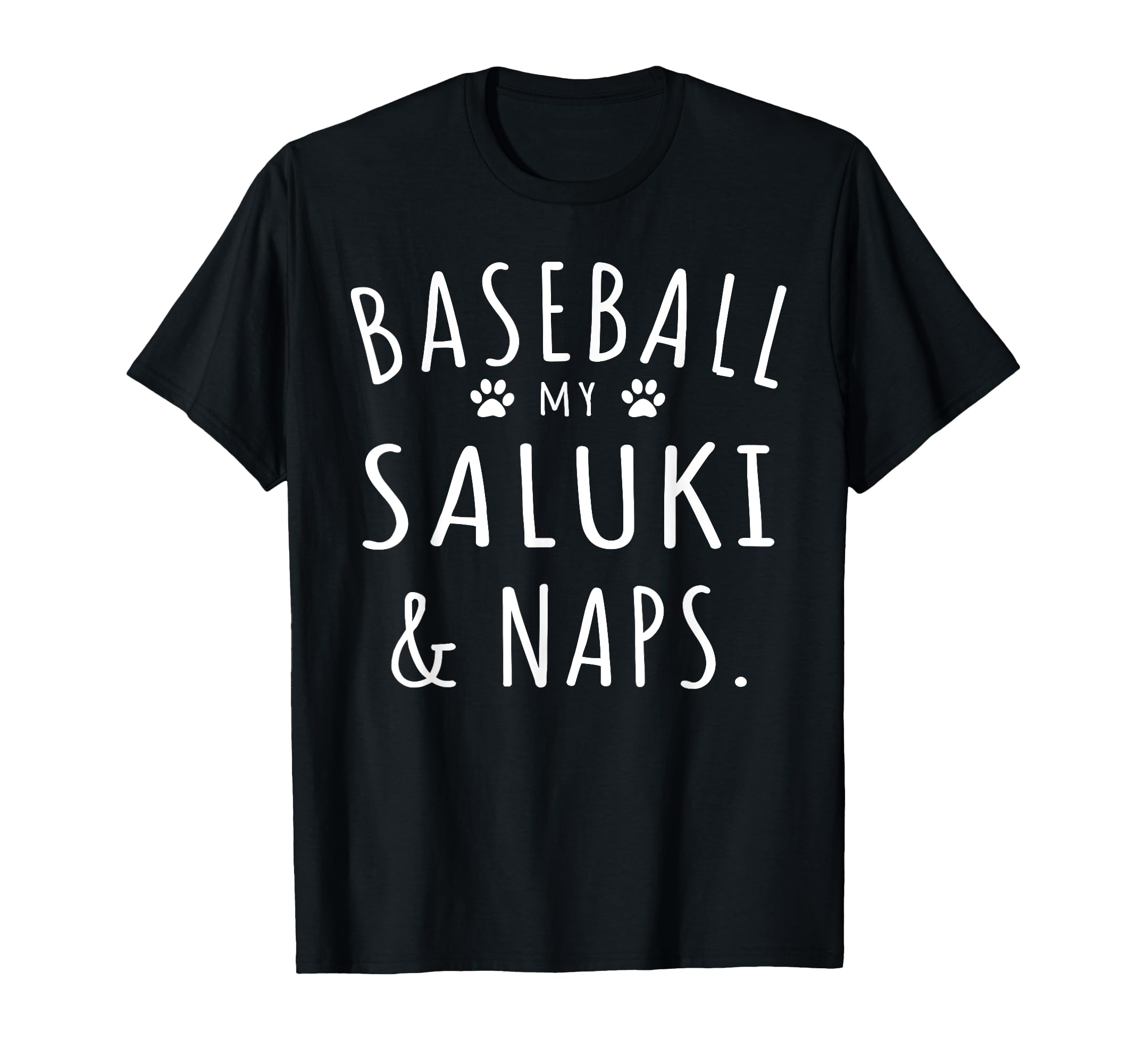 Baseball My Saluki Naps Funny Saluki T-Shirt - Custom Art Print Men Women - T-Shirt, Sweatshirt, Hoodie