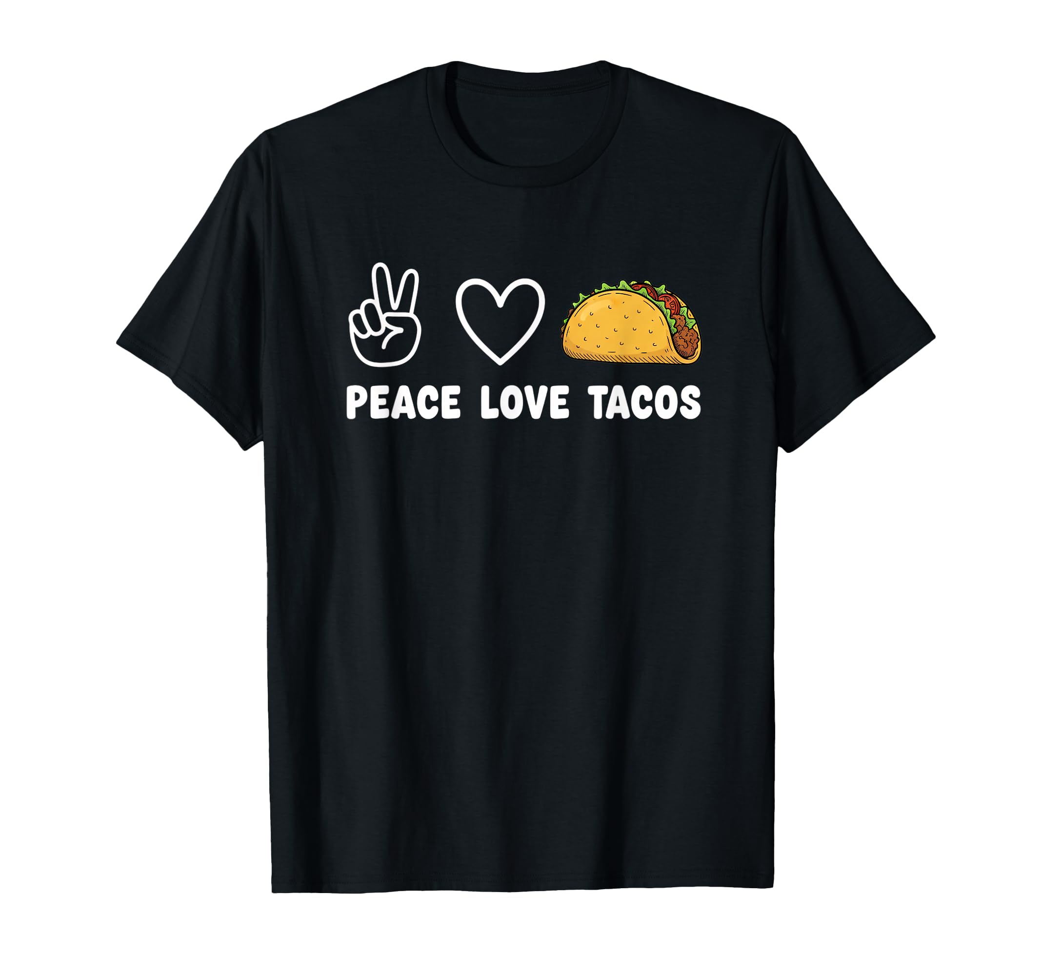 Peace Love Tacos Funny Taco Lover Food T-Shirt - Unique Graphic Unisex - T-Shirt, Sweatshirt, Hoodie