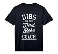 Mens Dibs Third Base Coach Baseball T-Shirt - Aesthetic Graphic Men Women - T-Shirt, Sweatshirt, Hoodie