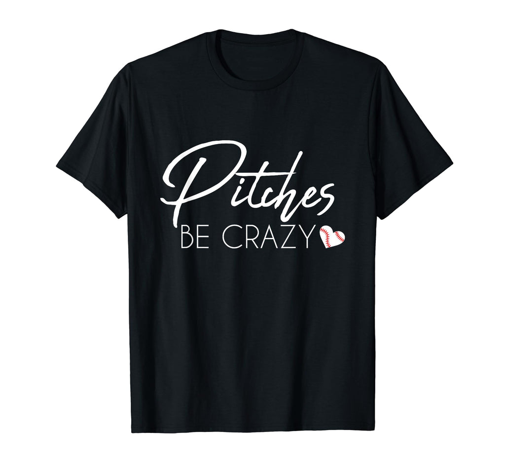 Pitches Be Crazy Summer Baseball Moms T-Shirt - Streetwear Style Men Women - T-Shirt, Sweatshirt, Hoodie