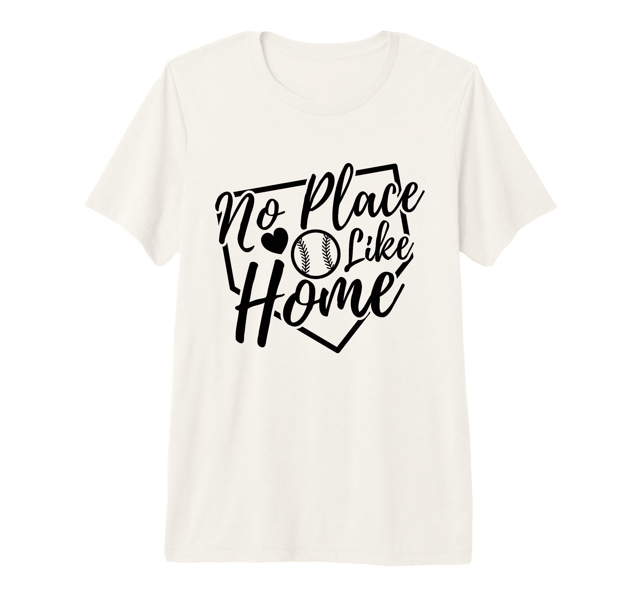 No Place Like Home Baseball Mom Life T-Shirt - Unique Graphic Men Women - T-Shirt, Sweatshirt, Hoodie