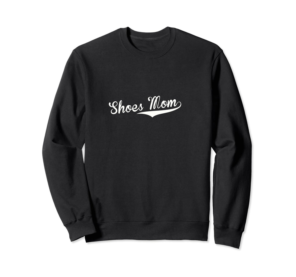 Shoes Mom Baseball Fan Sweatshirt - Graphic Print for Adults - T-Shirt, Sweatshirt, Hoodie