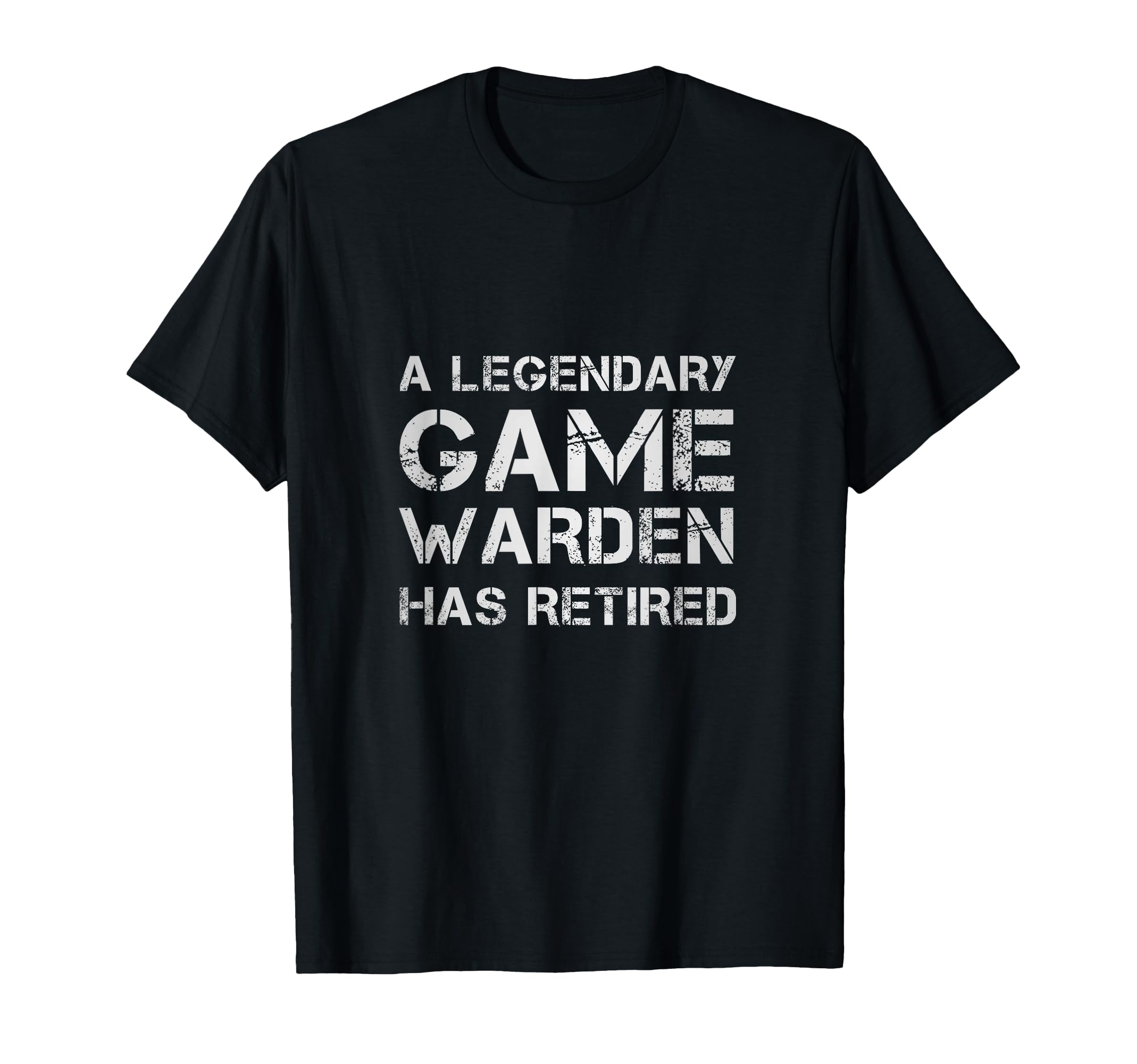 Legendary Game Warden Has Retired T-Shirt - Minimalist Print Unisex - T-Shirt, Sweatshirt, Hoodie