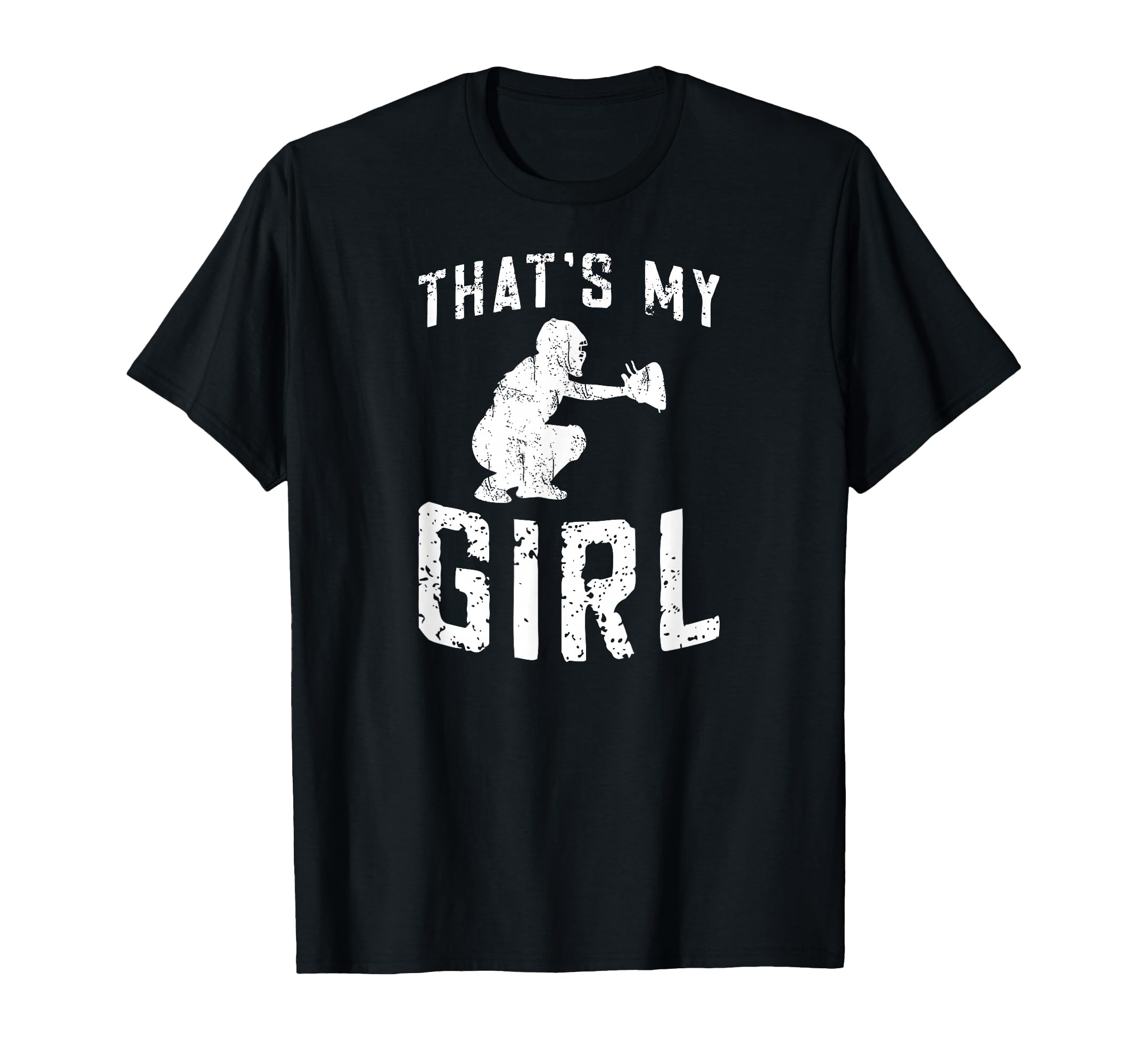 Thats My Softball Catcher Dad T-Shirt - Streetwear Style Men Women - T-Shirt, Sweatshirt, Hoodie
