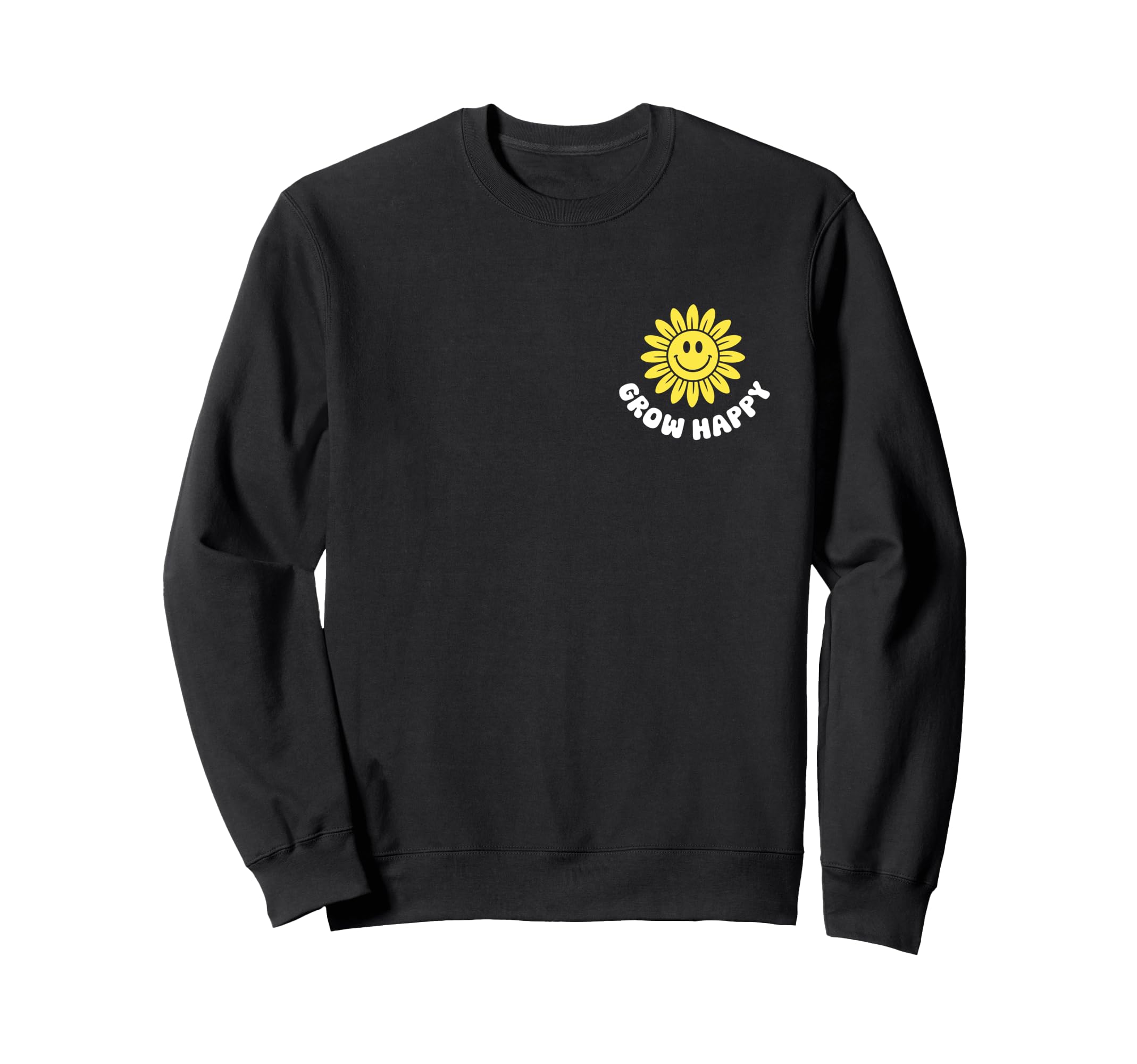 Grow Happy Sunflower Smile Face Sweatshirt - Streetwear Style Men Women - T-Shirt, Sweatshirt, Hoodie