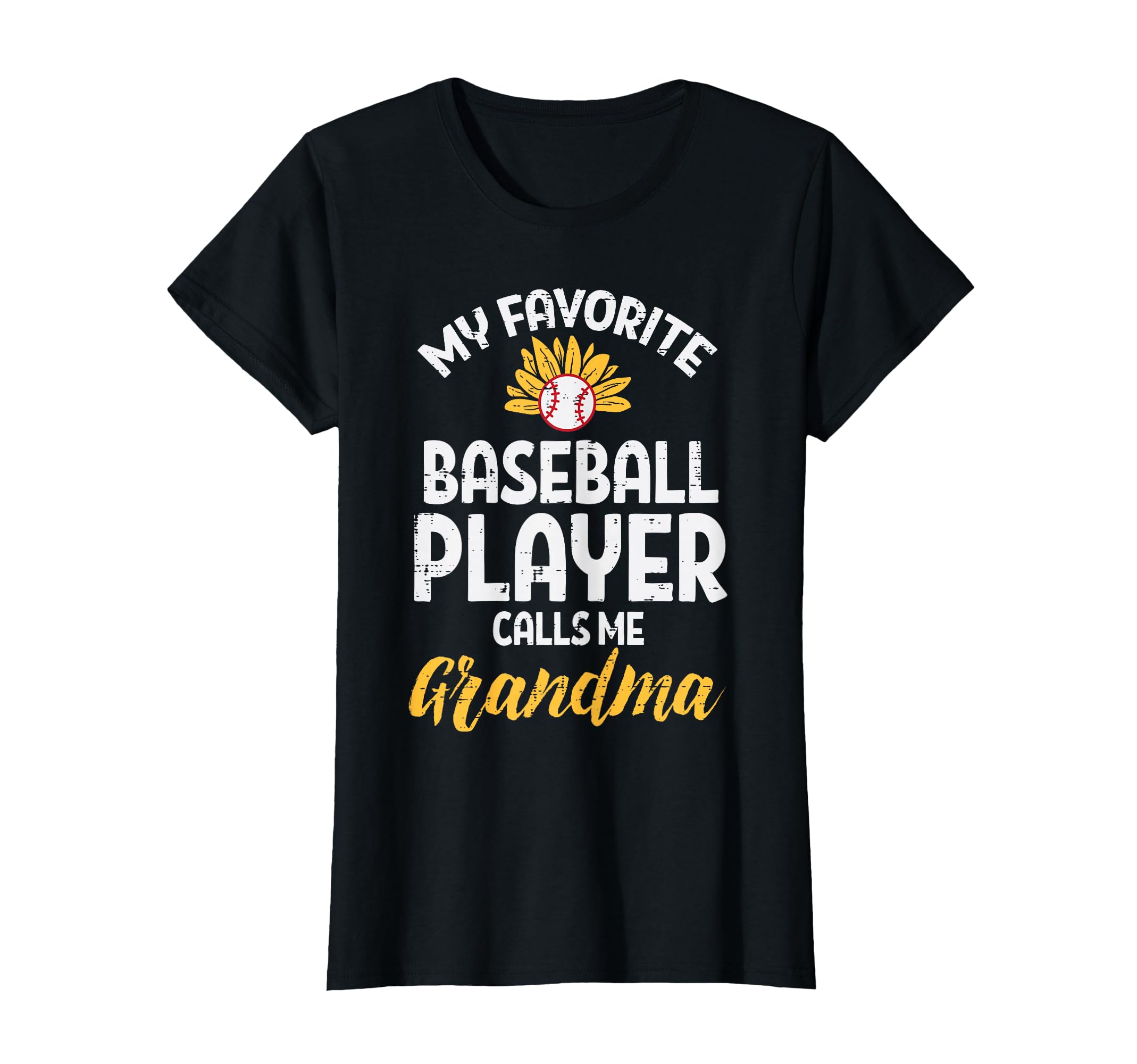 Favorite Baseball Player Grandma Sunflower T-Shirt - Graphic Print Unisex - T-Shirt, Sweatshirt, Hoodie