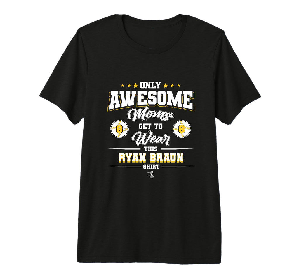 Ryan Braun Awesome Moms Tri Blend T-Shirt - Unique Graphic Men Women - T-Shirt, Sweatshirt, Hoodie