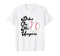 Dibs Umpire Baseball Coach Girlfriend Wife T-Shirt - Graphic Print Unisex - T-Shirt, Sweatshirt, Hoodie