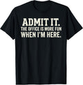 Admit it The Office is More Fun When I'm here - Adult & Kids T-Shirts, Sweatshirts & Hoodies apparel design preview 1