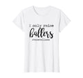Womens I Only Raise Ballers Baseball T-Shirt - Custom Art Print for Adults - T-Shirt, Sweatshirt, Hoodie