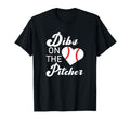 Dibs Pitcher Baseball Pitcher Mom Wife T-Shirt - Graphic Print Men Women - T-Shirt, Sweatshirt, Hoodie