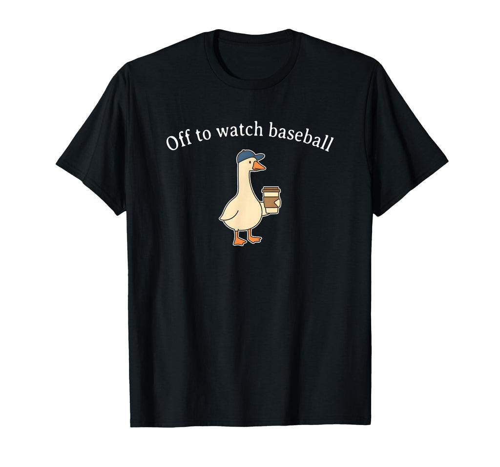 Off To Watch Baseball Funny Baseball T-Shirt - Streetwear Style for Adults - T-Shirt, Sweatshirt, Hoodie