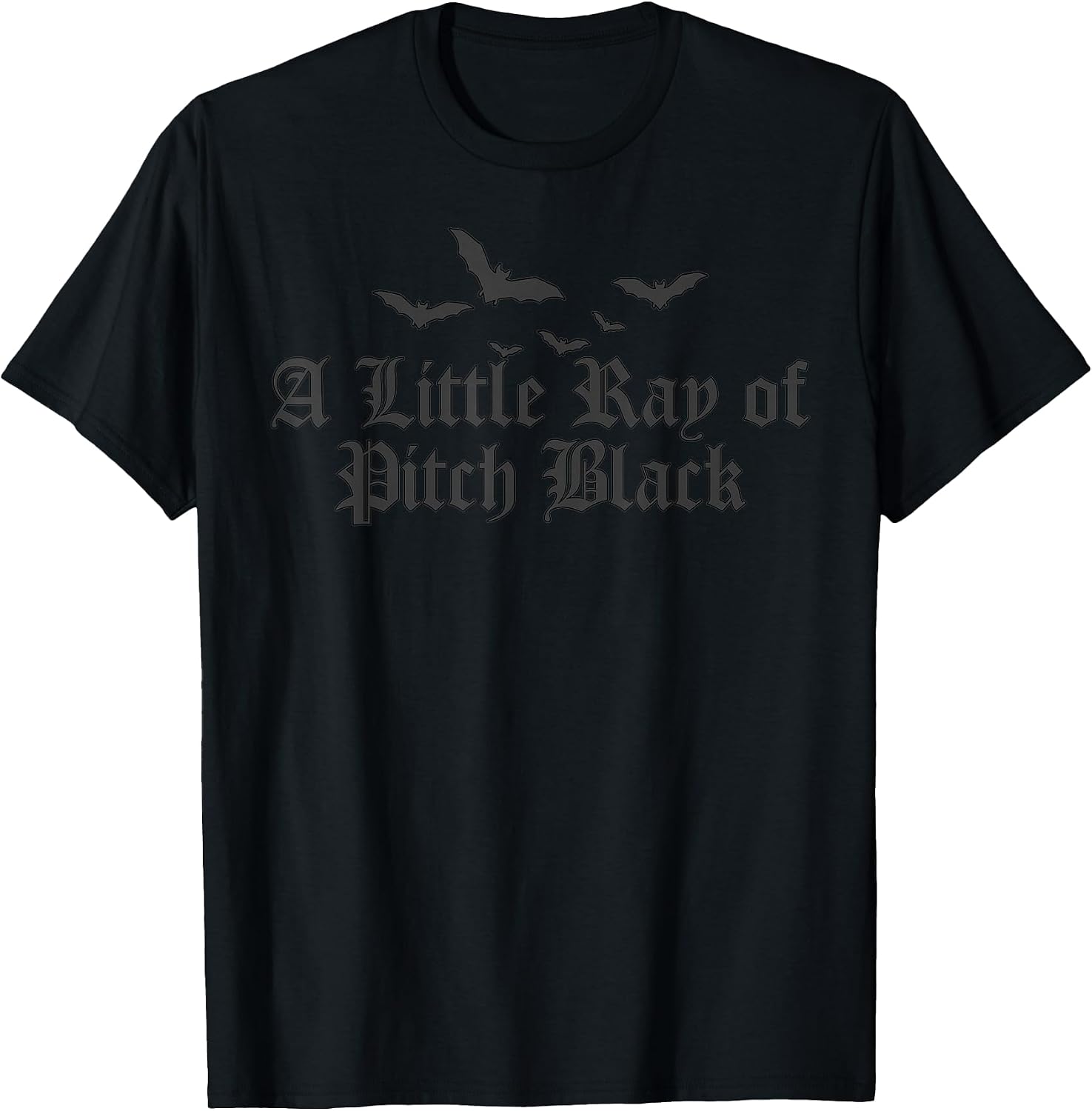 Dark Humor A Little Ray of Pitch Black Funny - Adult & Kids T-Shirts, Sweatshirts & Hoodies apparel design preview 1