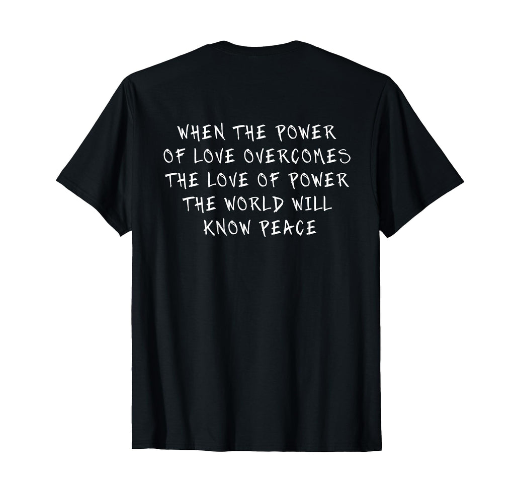 When Power Love Overcomes Love Power T-Shirt - Novelty Apparel for Adults - T-Shirt, Sweatshirt, Hoodie