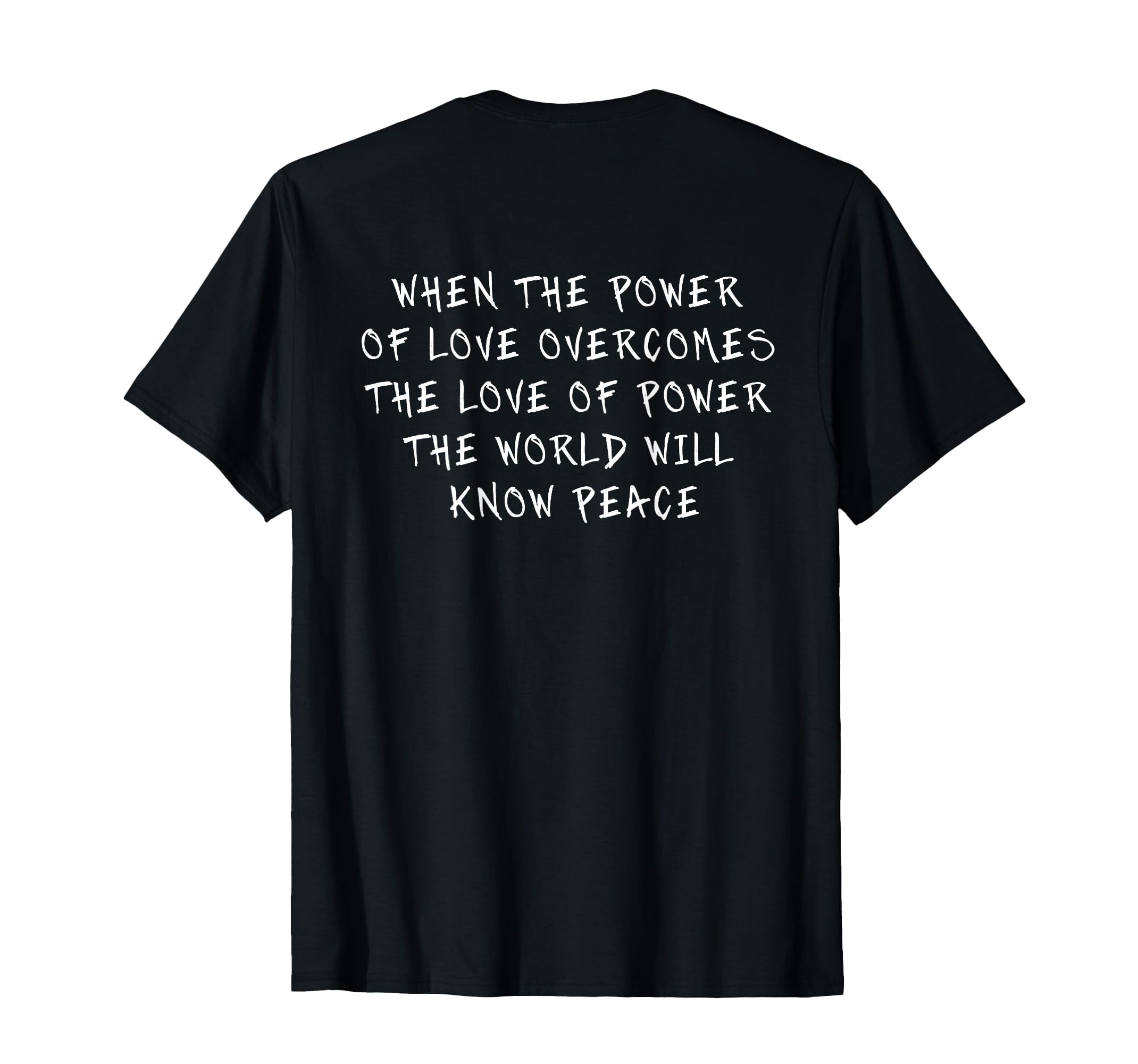 When Power Love Overcomes Love Power T-Shirt - Novelty Apparel for Adults - T-Shirt, Sweatshirt, Hoodie