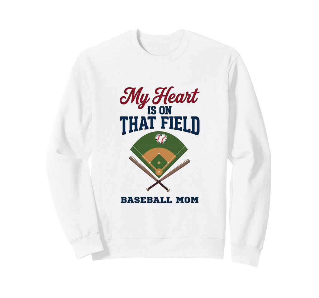 My Heart Is That Field Baseball Mom Sweatshirt - Aesthetic Graphic Unisex - T-Shirt, Sweatshirt, Hoodie
