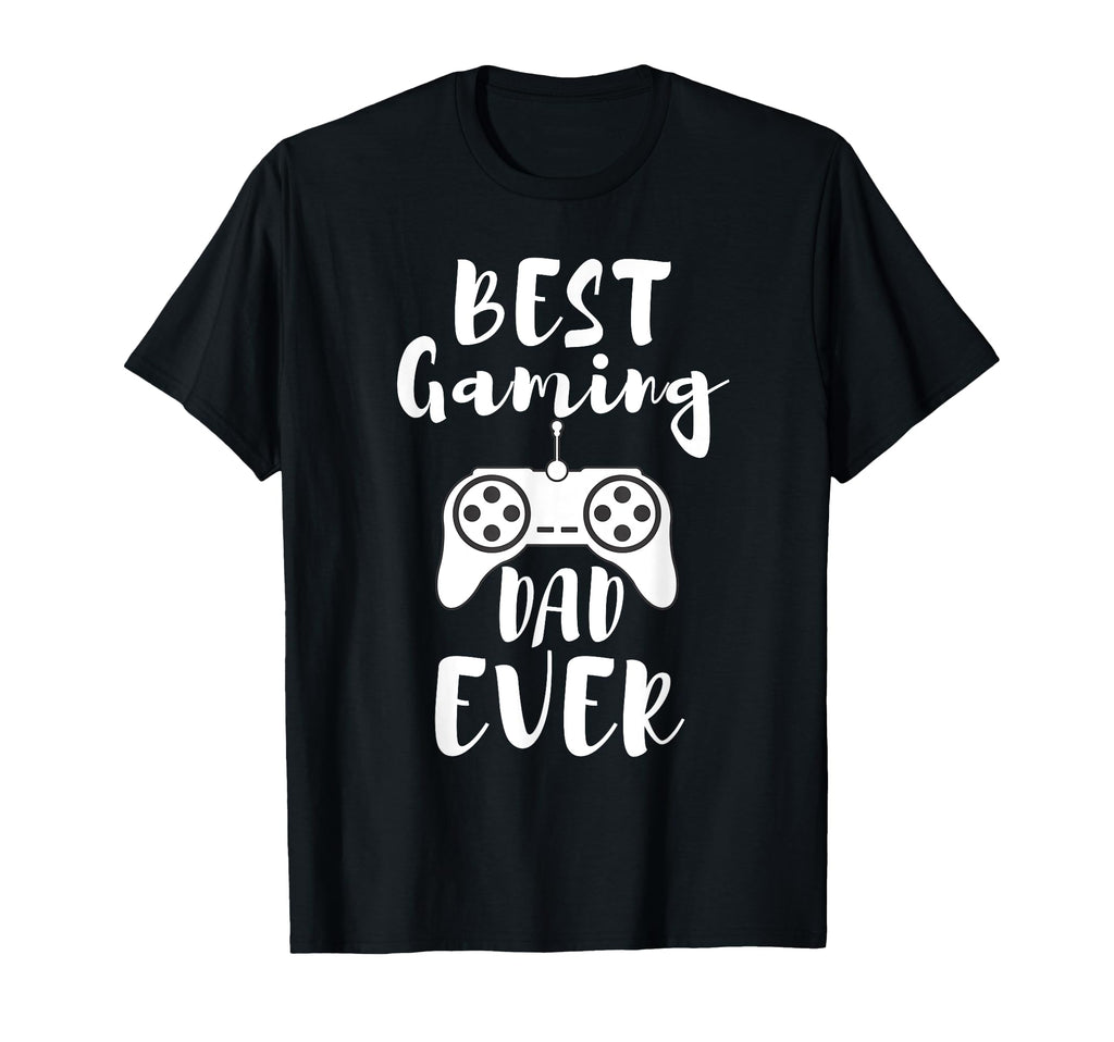 Best Gaming Dad Ever Gamer From Son T-Shirt - Casual Everyday Wear Unisex - T-Shirt, Sweatshirt, Hoodie