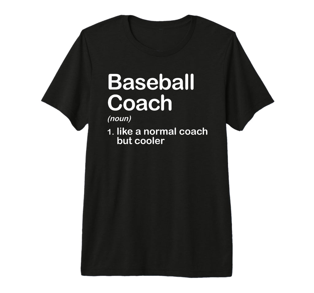Funny Baseball Coach Definition Designer T-Shirt - Trendy Graphic Unisex - T-Shirt, Sweatshirt, Hoodie