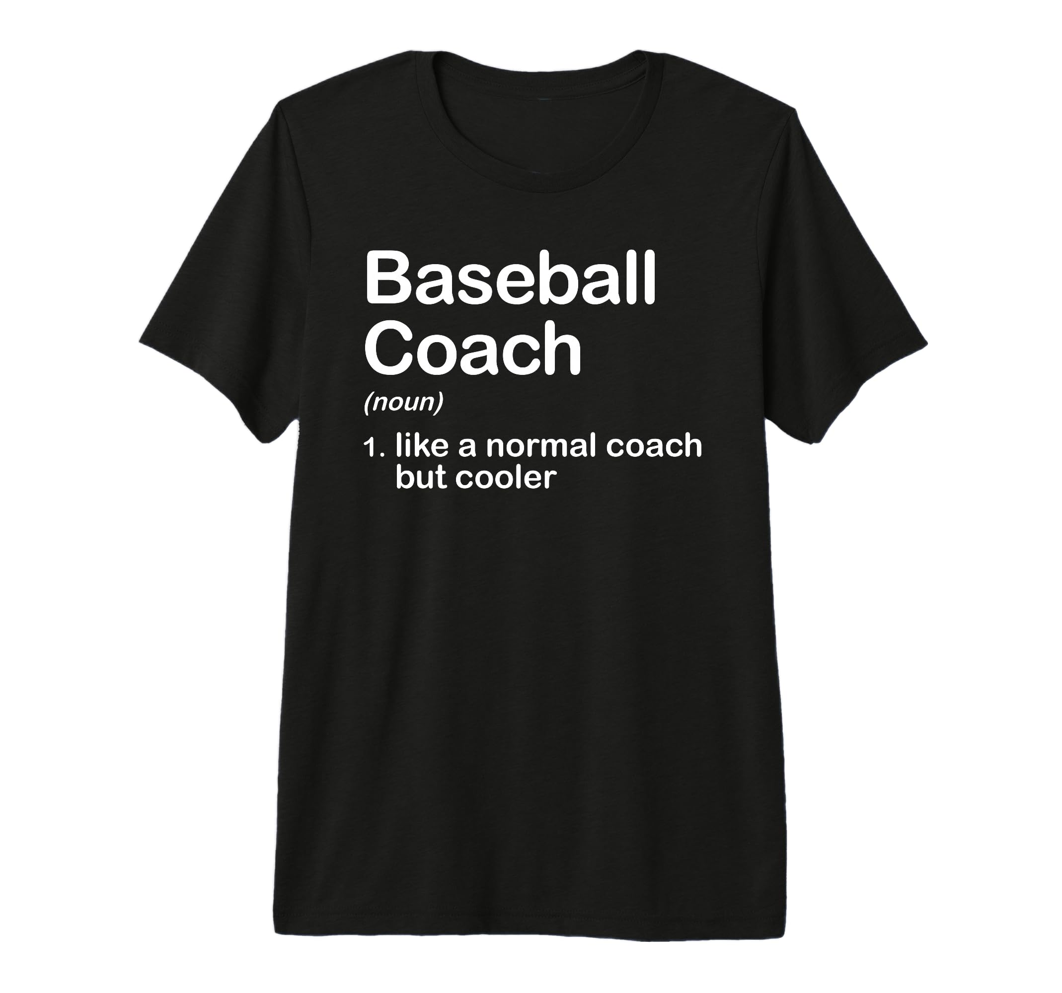 Funny Baseball Coach Definition Designer T-Shirt - Trendy Graphic Unisex - T-Shirt, Sweatshirt, Hoodie