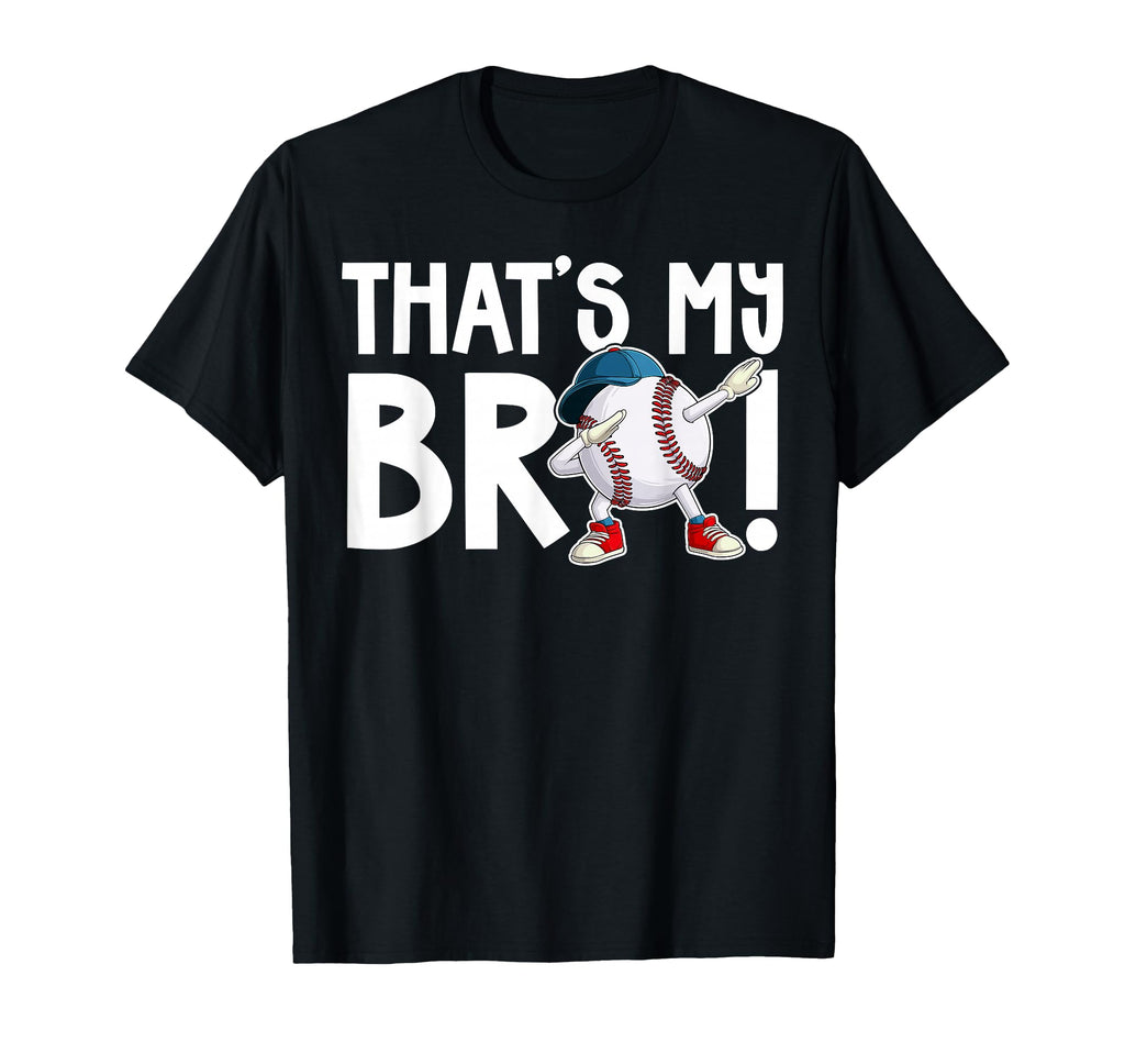 Thats My Bro Baseball Brother T-Shirt - Minimalist Print Men Women - T-Shirt, Sweatshirt, Hoodie