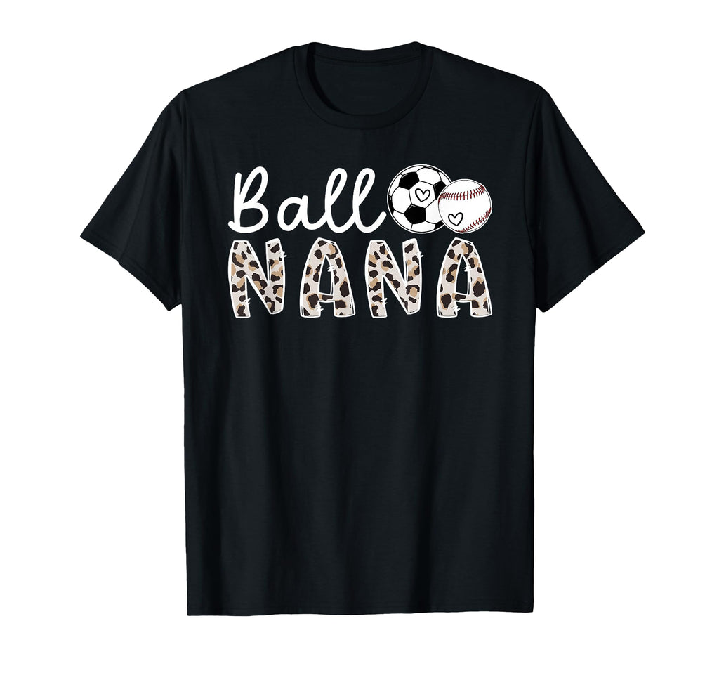 Ball Nana Grandma Baseball Soccer Nana T-Shirt - Custom Art Print Unisex - T-Shirt, Sweatshirt, Hoodie