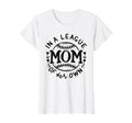 League Her Own Mom Baseball Mothers Day T-Shirt - Trendy Graphic Men Women - T-Shirt, Sweatshirt, Hoodie