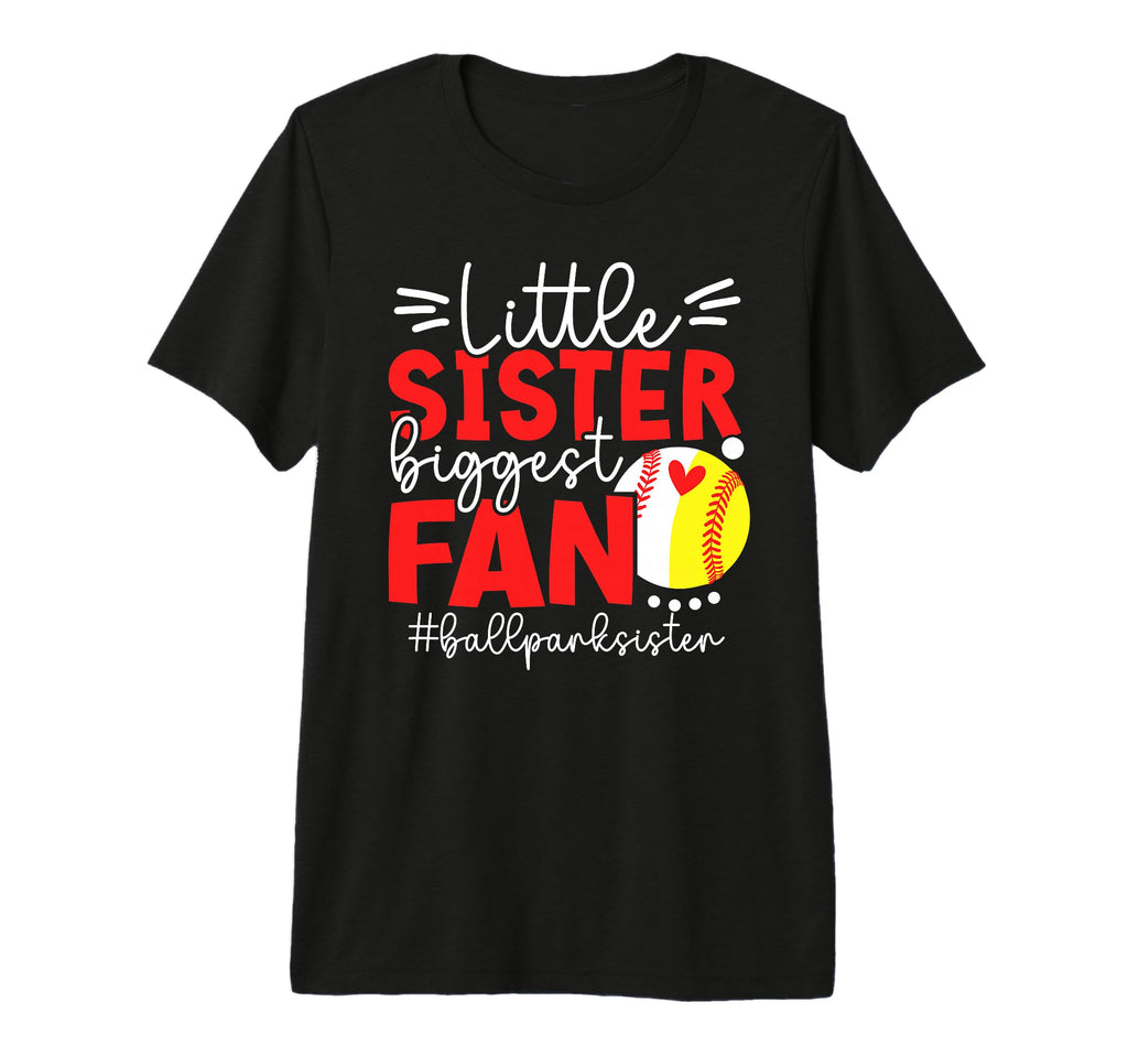 Little Sister Biggest Fan Softball T-Shirt - Custom Art Print Men Women - T-Shirt, Sweatshirt, Hoodie