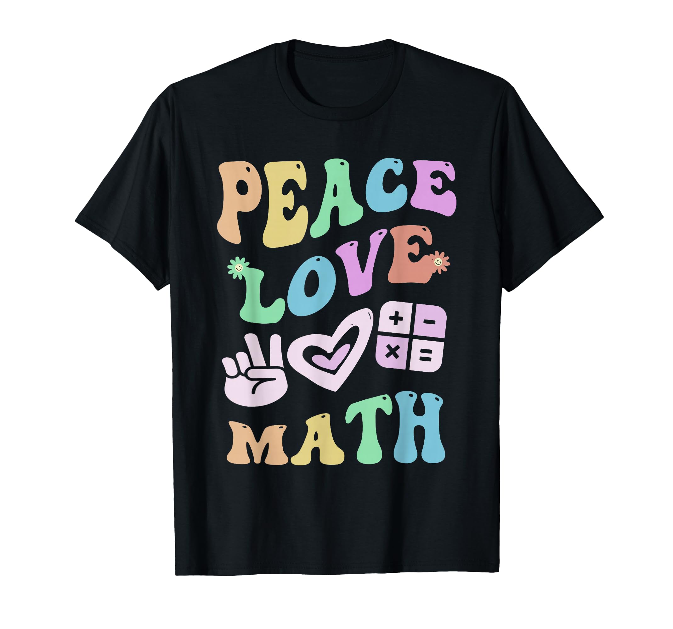 Groovy Peace Love Math Stem Teacher School T-Shirt - Unique Graphic Unisex - T-Shirt, Sweatshirt, Hoodie