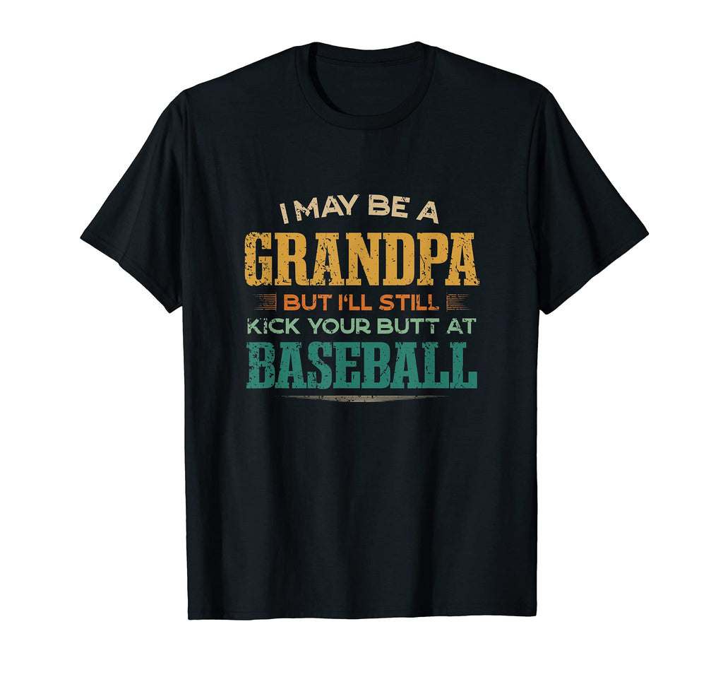 Grandpa Kicks Your Butt Baseball Funny T-Shirt - Unique Graphic for Adults - T-Shirt, Sweatshirt, Hoodie