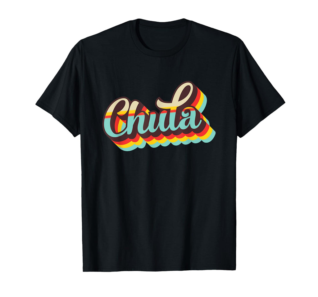 Chula 70S Spanish Slang Chula T-Shirt - Casual Everyday Wear Men Women - T-Shirt, Sweatshirt, Hoodie