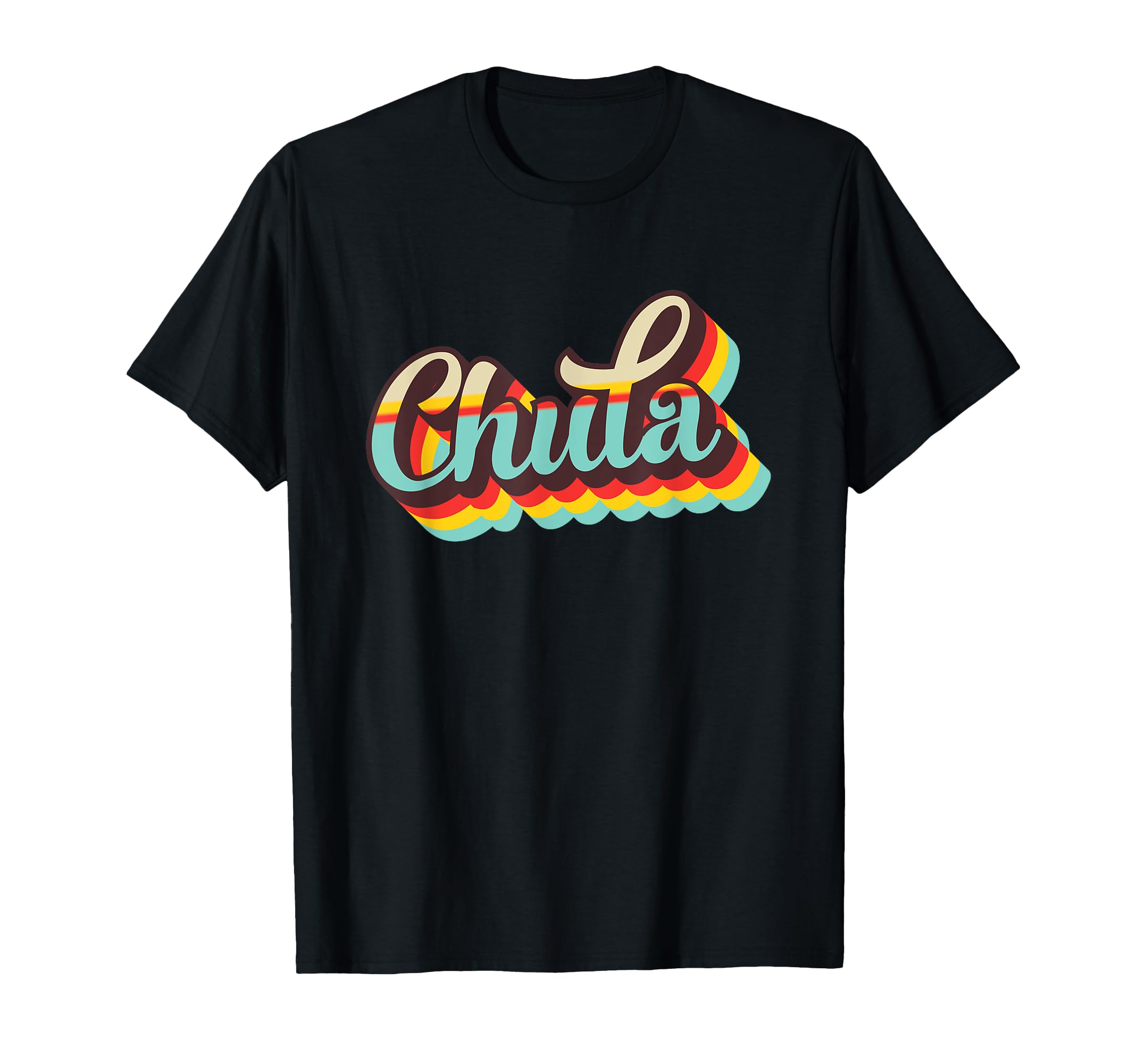 Chula 70S Spanish Slang Chula T-Shirt - Casual Everyday Wear Men Women - T-Shirt, Sweatshirt, Hoodie