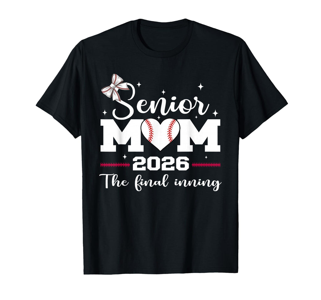 Baseball Senior Mom 2026 Final Inning T-Shirt - Custom Art Print Unisex - T-Shirt, Sweatshirt, Hoodie
