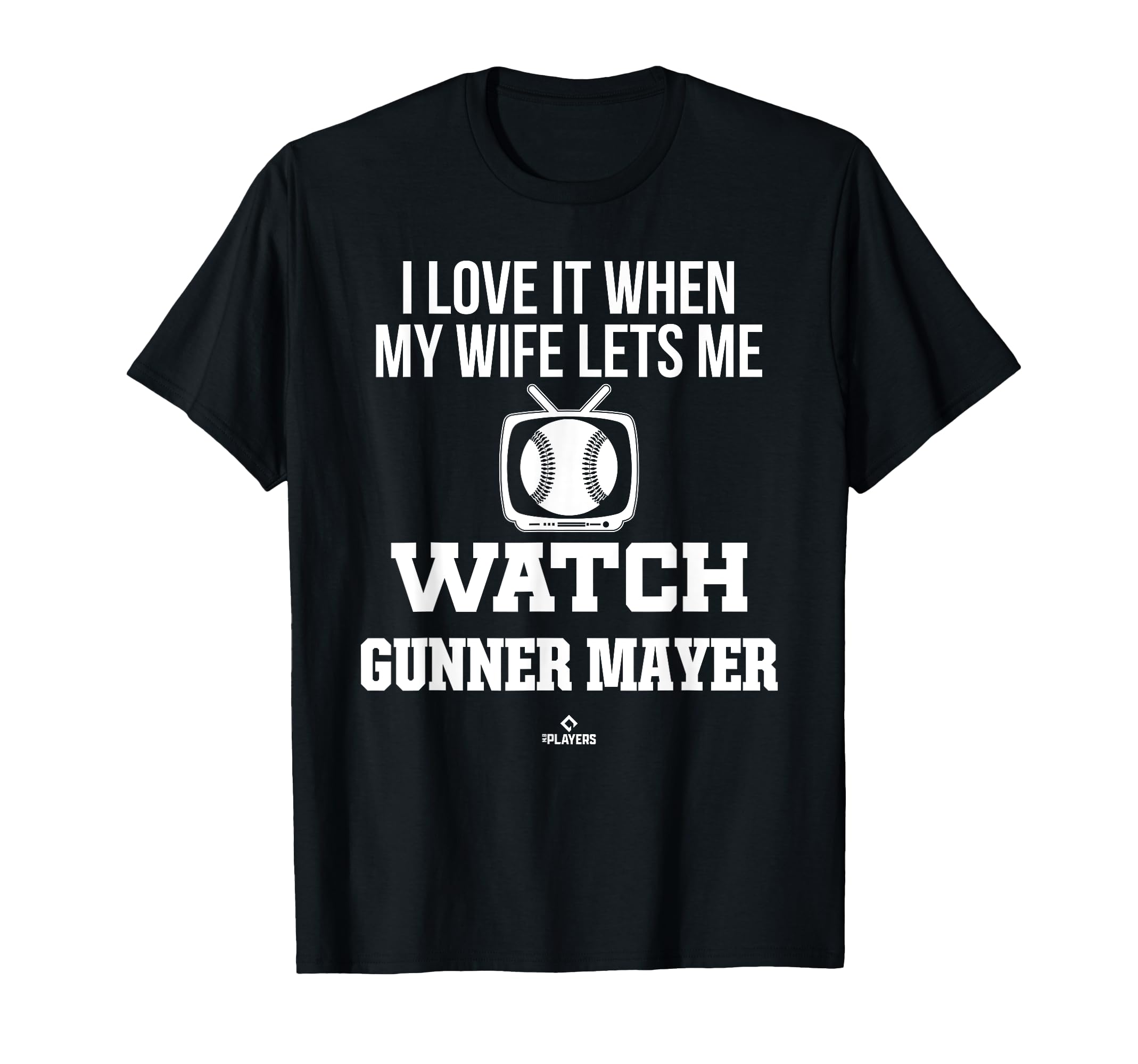 My Wife Lets Me Watch Gunner Mayer T-Shirt - Streetwear Style Men Women - T-Shirt, Sweatshirt, Hoodie