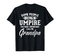 Fathers Day Umpire Grandpa T-Shirt - Casual Everyday Wear Men Women - T-Shirt, Sweatshirt, Hoodie
