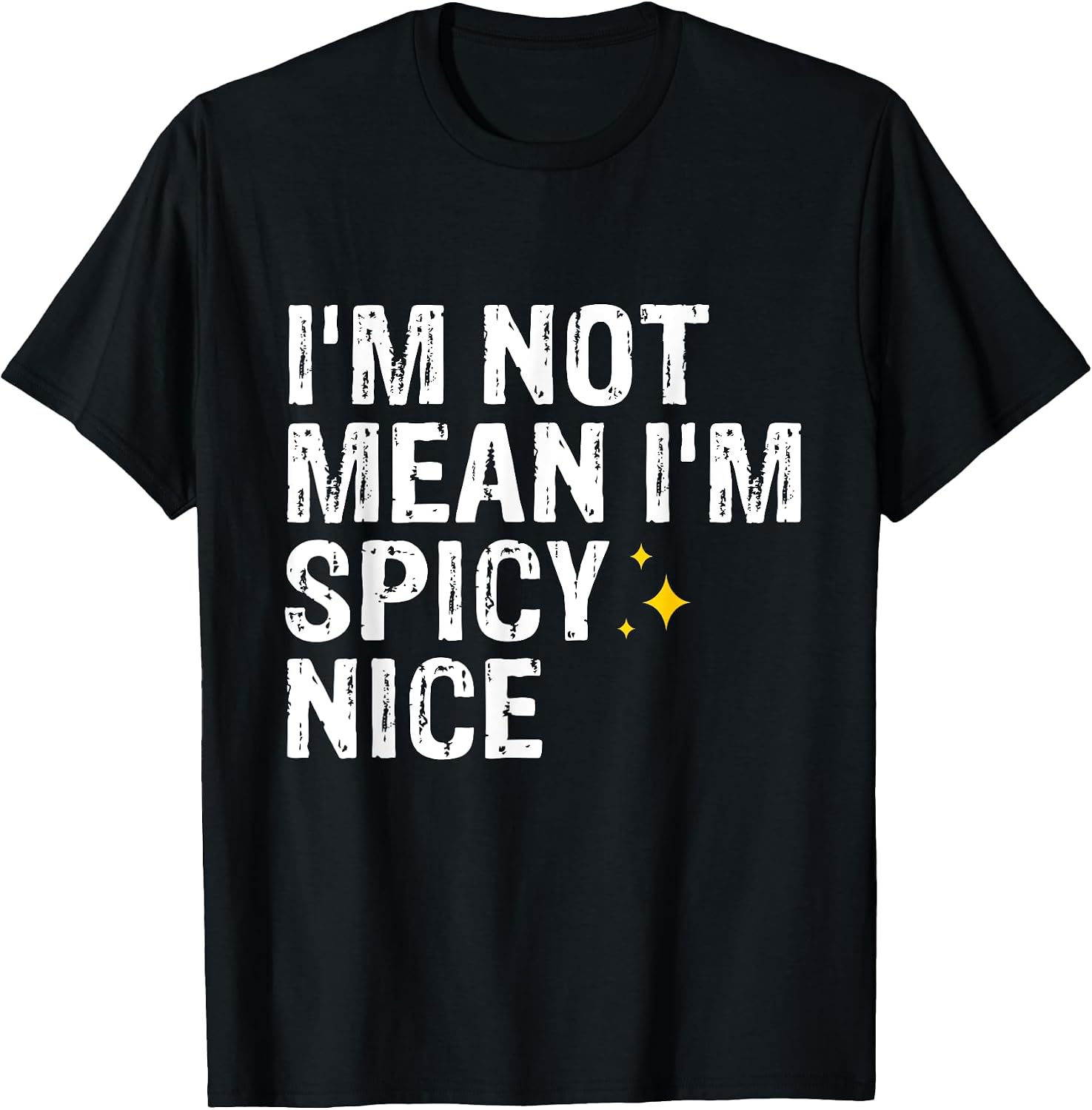 I'm Not Mean Spicy Nice - Adult & Kids T-Shirts, Sweatshirts & Hoodies apparel design preview 1