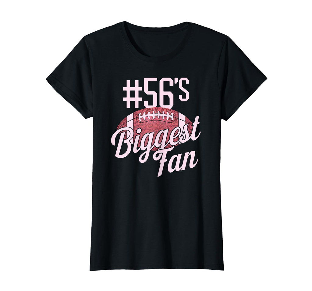 Number 56 Biggest Fan Football Mom T-Shirt - Trendy Graphic Men Women - T-Shirt, Sweatshirt, Hoodie